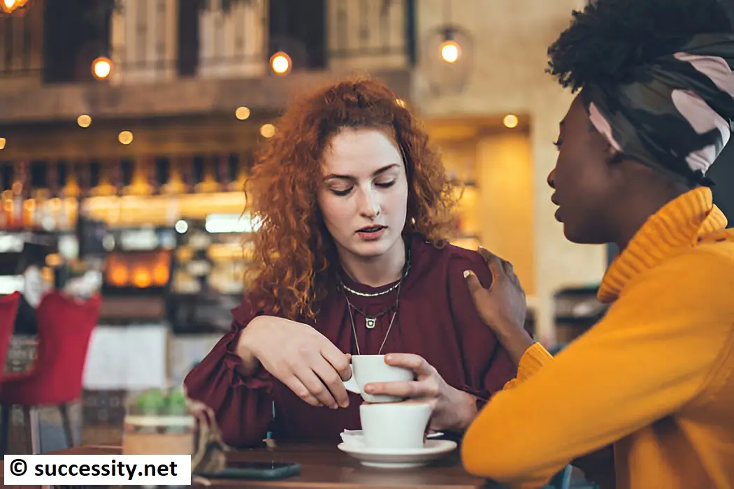 Be supportive friend