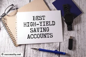 How to Choose the Best High Yield Savings Account